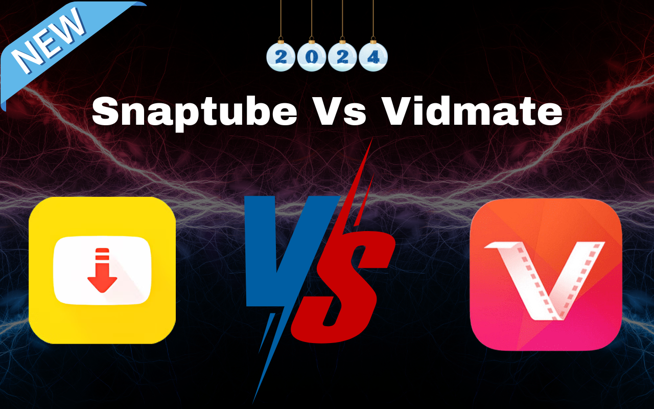 Snaptube Vs Vidmate